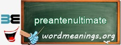 WordMeaning blackboard for preantenultimate